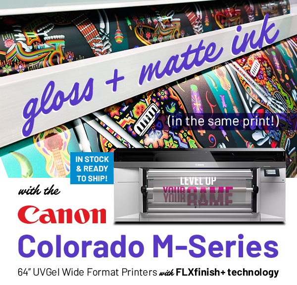 Gloss and matte ink on the same print with the Canon Colorado M-Series
