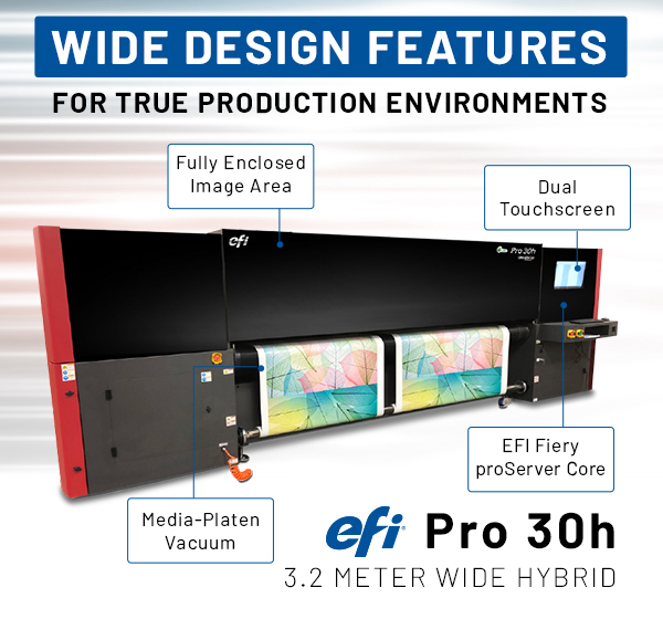 Wide design features - EFI Pro 30h